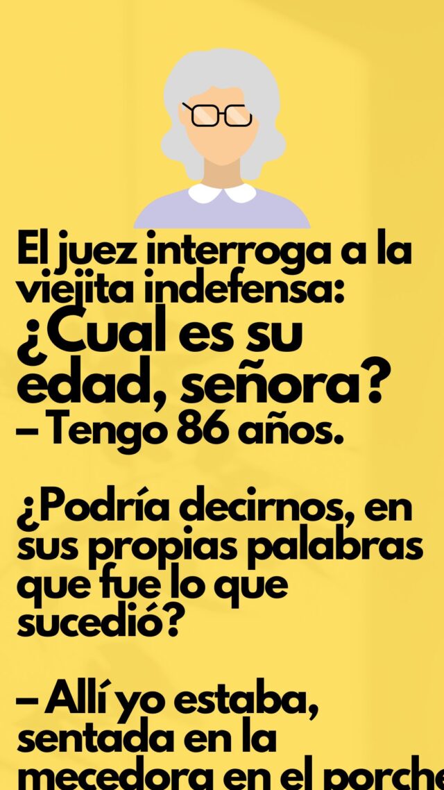 El juez interroga a la viejita indefensa...... - Tu Cuerpo en Salud